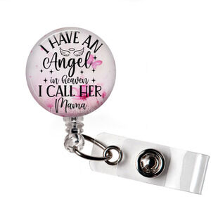 I Have an Angel in Heaven I Call Her Mama Badge Reel | Memorial ID Holder